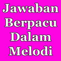 Jawaban Berpacu Dalam Melodi