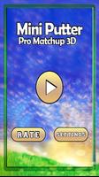 Mini Putter Pro Matchup 3D