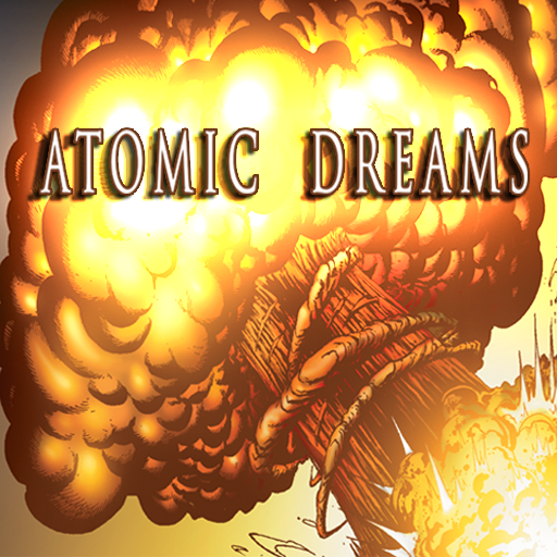 ATOMIC DREAMS