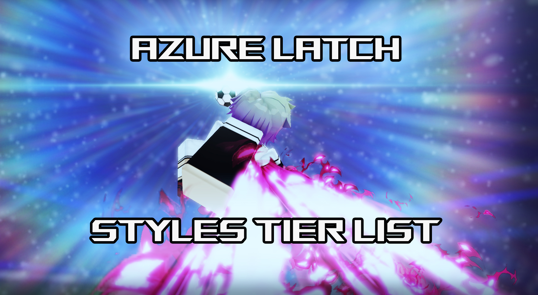 Ultimate Azure Latch Styles Tier List – All Moves Listed