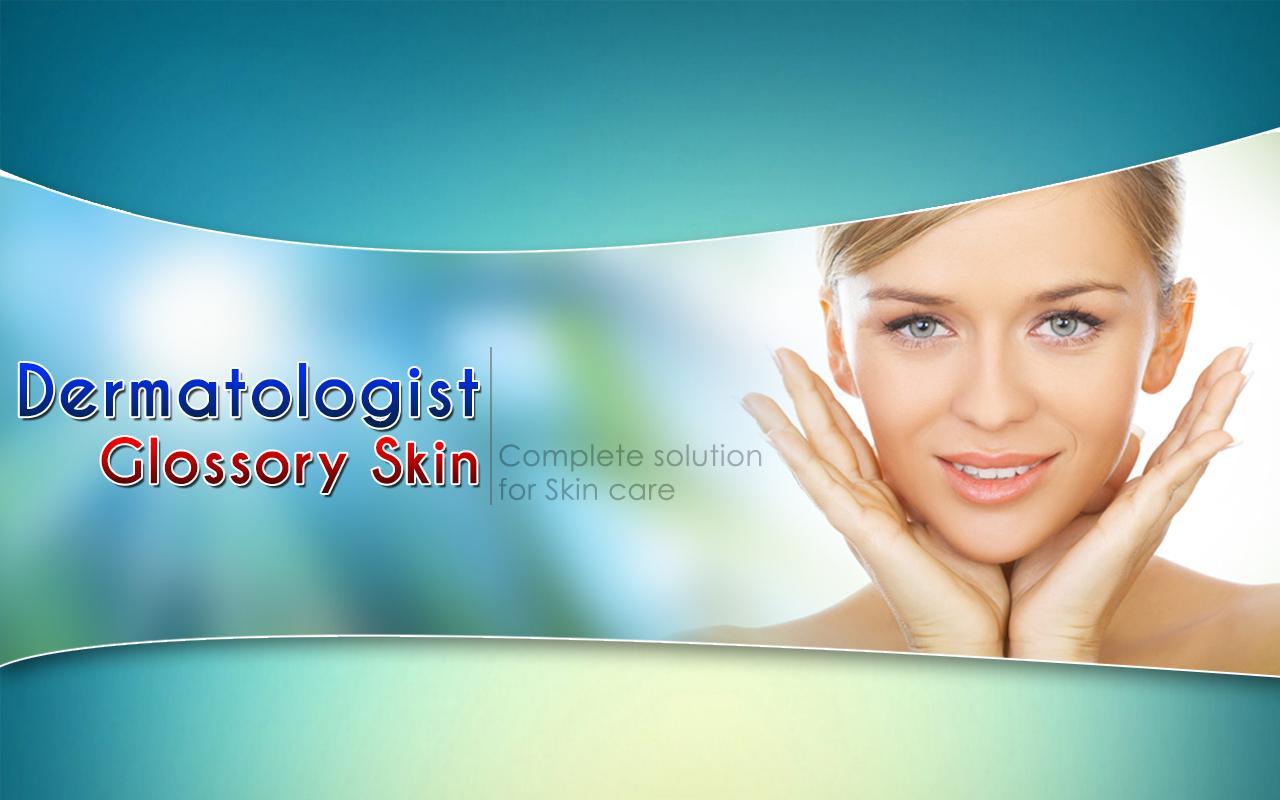 Dermatologist Glossary: Skin