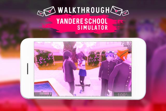 Walkthrough For Yandere School Simulator