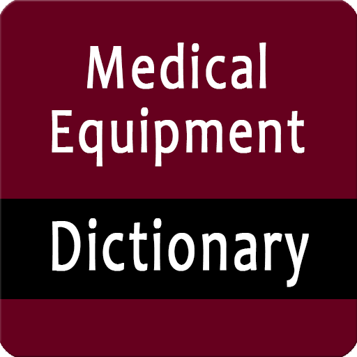 Medical Equipment Dictionary