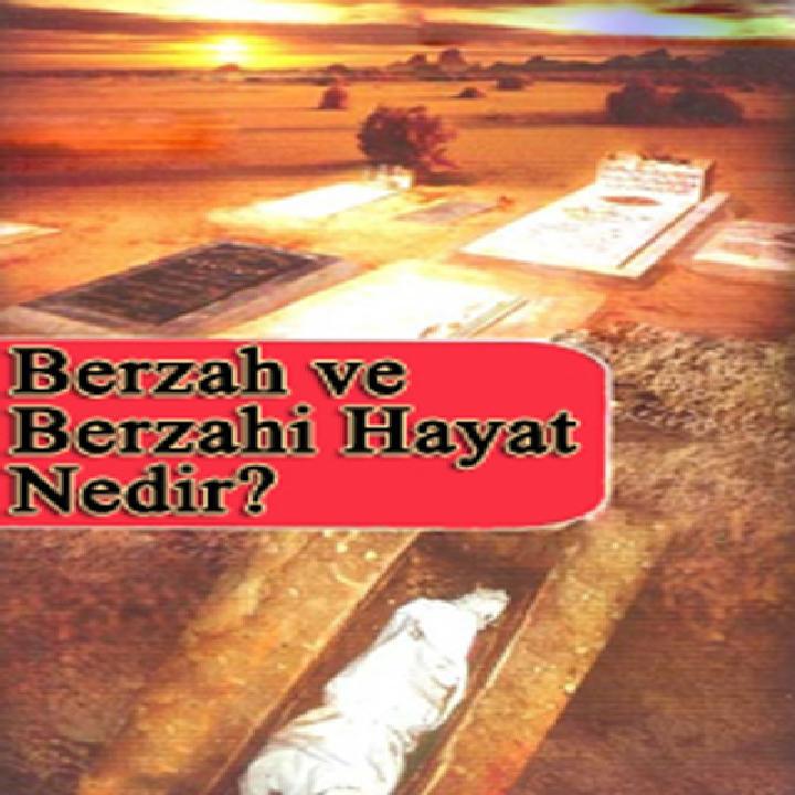 Berzah ve Berzah alemi nedir?