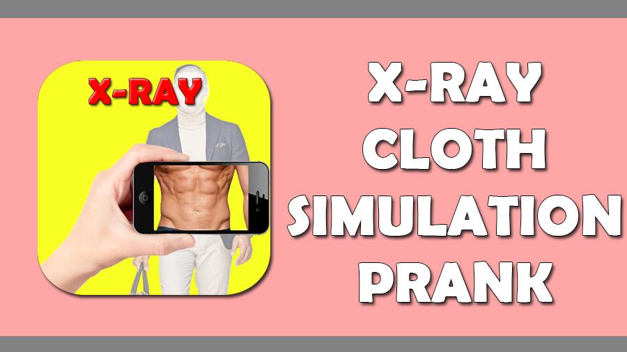 X-ray Cloth Simulation Prank